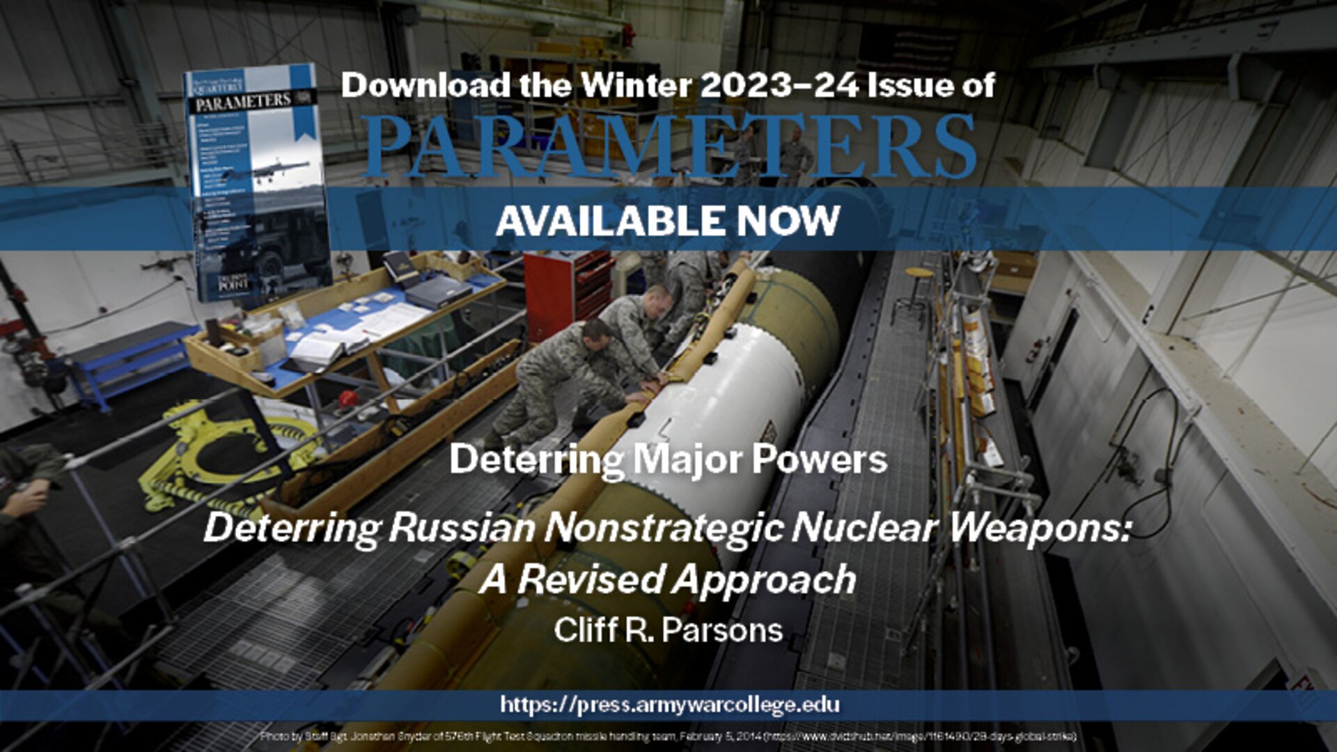 The US Army War College Quarterly Parameters - Winter 2023-24 | Deterring Russian Nonstrategic Nuclear Weapons: A Revised Approach | by Cliff R. Parsons
A change in deterrence thought and strategy is necessary to avoid nuclear escalation in armed conflict with Russia. Traditional threat based deterrence strategies will not be successful, and a new strategy must address the conditions that might cause Russian leadership to employ nuclear weapons. An examination of the Able Archer 83 exercise using an original framework highlights the ways Russian interests and US actions interact to generate misperception and inhibited deterrence. The US military must execute extremely restrained, deliberate, and empathetic operations that pursue minimalist military objectives to achieve the political goal. 
Keywords: deterrence, nuclear, misperception, Russia, multidomain operations