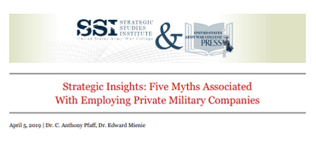 Cover for Strategic Insights: Five Myths Associated With Employing Private Military Companies