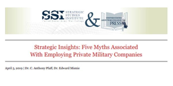 Cover for Strategic Insights: Five Myths Associated With Employing Private Military Companies