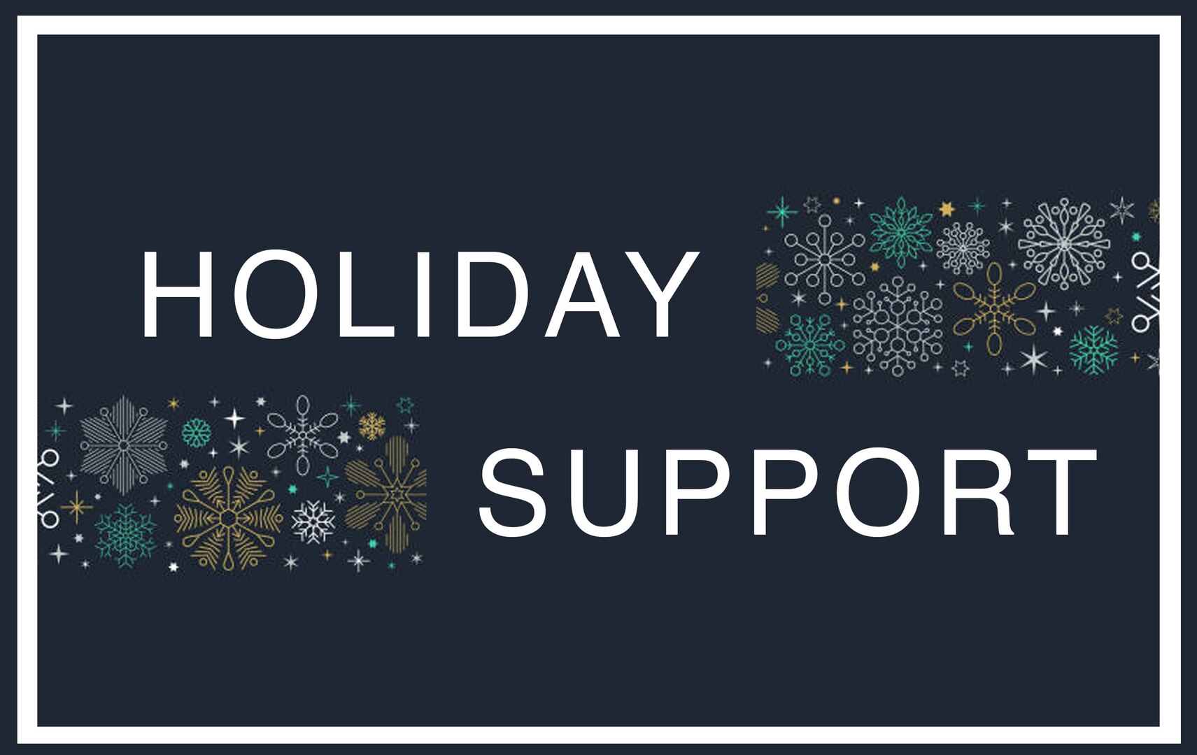 If you find yourself or a loved one having trouble this holiday season, support is always available. CG SUPRT offers a variety of services, including free and confidential supportive counseling, and is available 24/7/365.