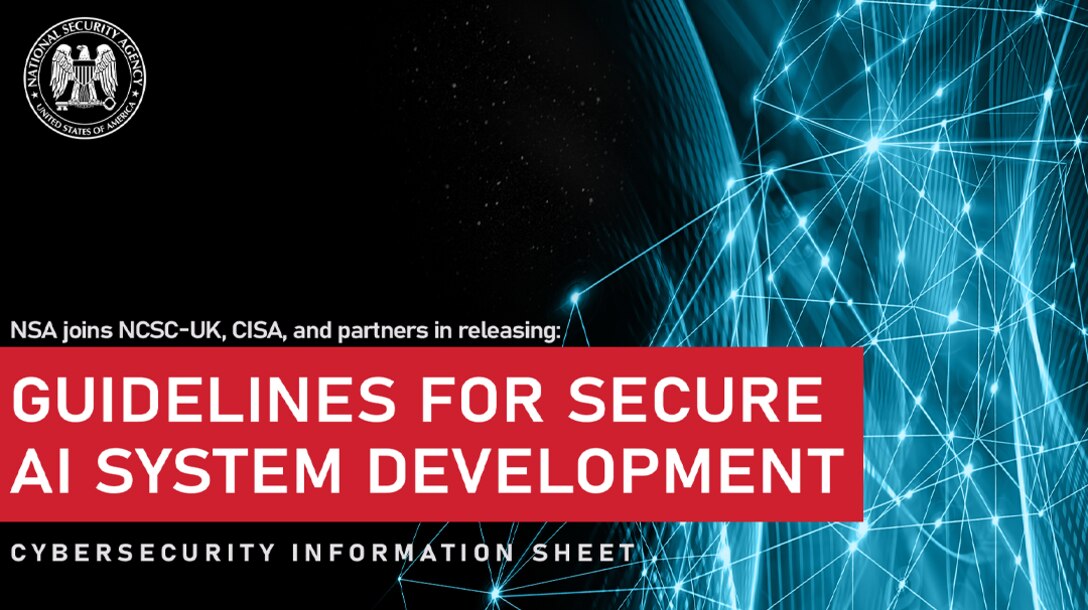 CSI: Guidelines for Secure AI System Development