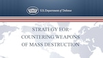 graphic with text Strategy for Countering Weapons of Mass Destruction