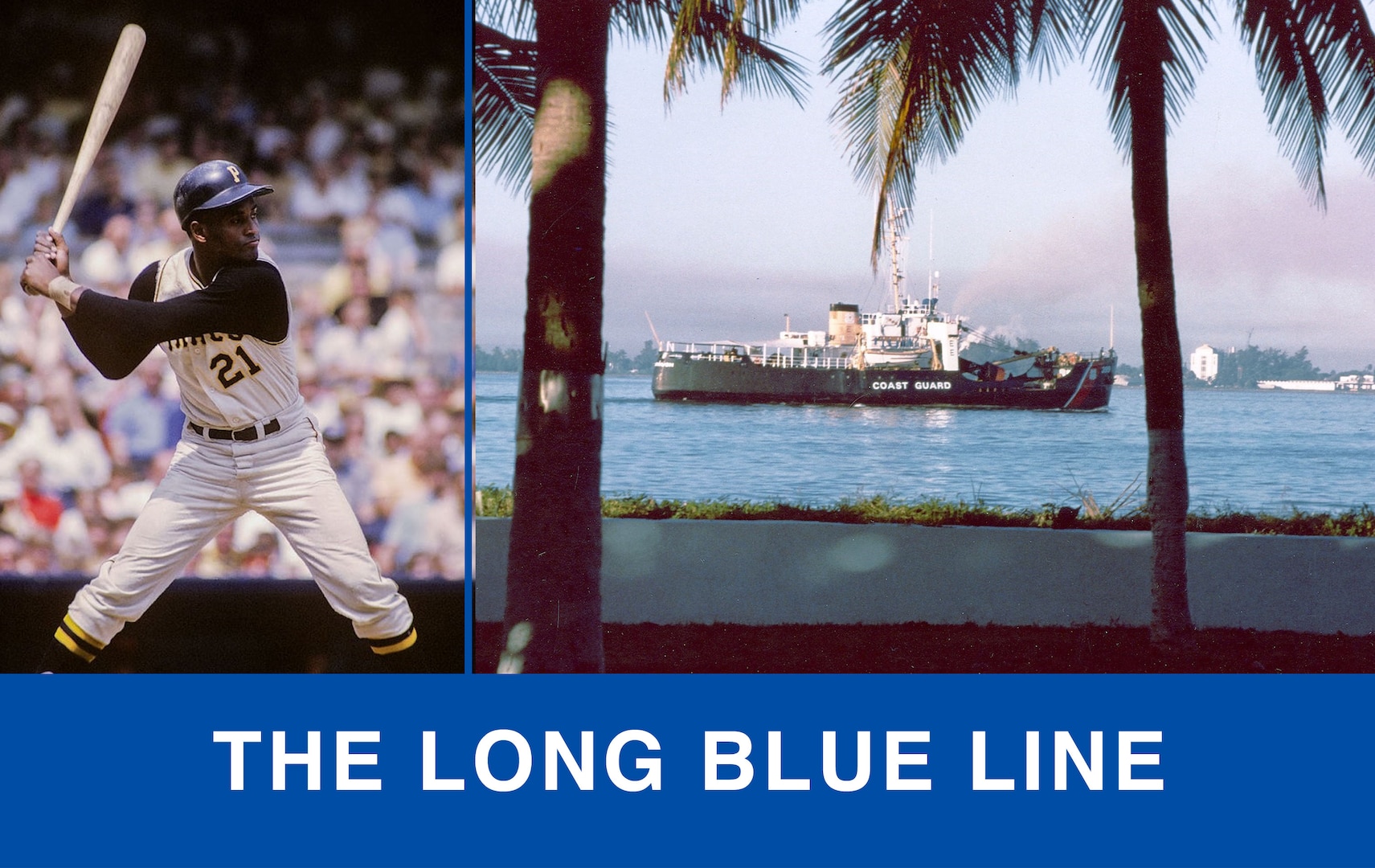 The Long Blue Line: Sagebrush's search for Pittsburgh Pirates Roberto  Clemente > United States Coast Guard > My Coast Guard News