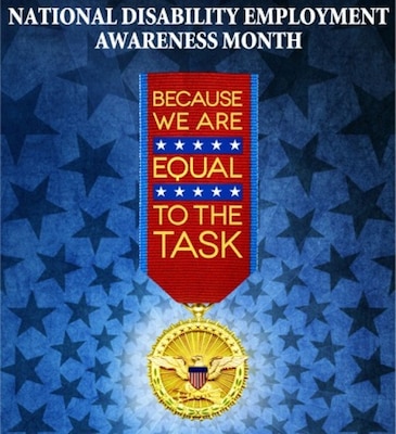 Throughout October, the United States celebrates National Disability Employment Awareness Month. NDEAM celebrates the contributions of America’s workers with disabilities, past and present, and showcases supportive, inclusive employment policies and practices that benefit employers and employees. (Courtesy graphic)