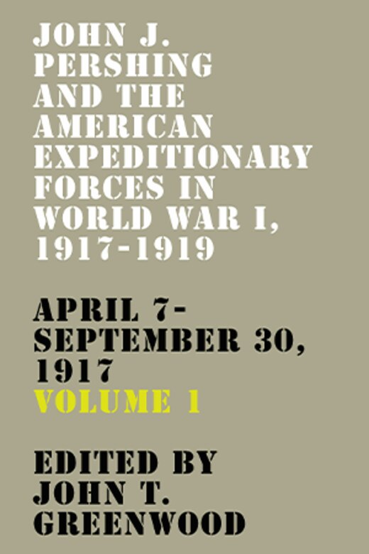 Military History
Book Review: John J. Pershing and the American Expeditionary Forces in World War I, 1917–1919: April 7-September 30, Volume 1
Editor: John T. Greenwood
Reviewed by Dr. Nathan K. Finney, lieutenant colonel, US Army, Indo-Pacific Command, founder of The Strategy Bridge and the Military Writers Guild

Thoroughly researched and cited, this first volume in an anticipated eight-book series covers the first five months of World War I. The book includes maps, photographs, and is indexed for ease of use.

Keywords: World War I, American Expeditionary Forces, John J. Pershing, professional military education
Read now: https://press.armywarcollege.edu/parameters_bookshelf/9