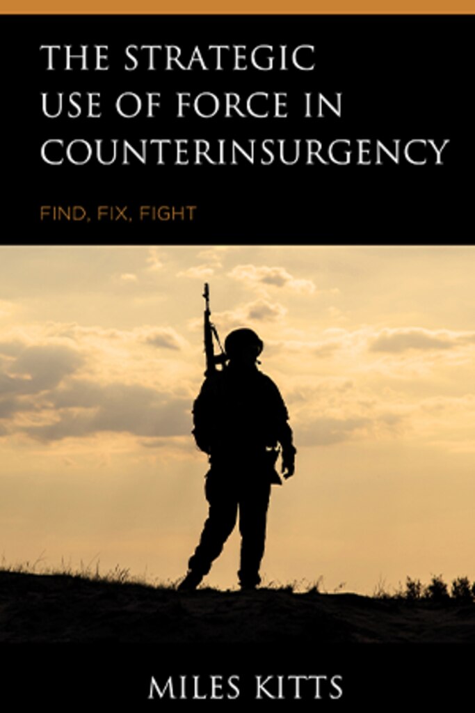 Irregular Warfare
Book Review: The Strategic Use of Force in Counterinsurgency: Find, Fix, Fight
Author: Miles Kitts
Reviewed by Dr. José de Arimatéia da Cruz, professor of international relations and comparative politics, Georgia Southern University, and visiting professor, Center for Strategic Leadership, US Army War College

Focusing on the use of force and insurgency, the reviewer assesses the author’s question, “Does either neoclassicism or revisionism adequately address how to evaluate the utility of force in counterinsurgency and the prescriptions which should come from it?”

Keywords: counterinsurgency, Parmenidean fallacy, Cold War, strategy, reflective action

Read Now: https://press.armywarcollege.edu/parameters_bookshelf/10