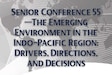 Cover for Senior Conference 55—The Emerging Environment in the Indo-Pacific Region: Drivers, Directions, and Decisions