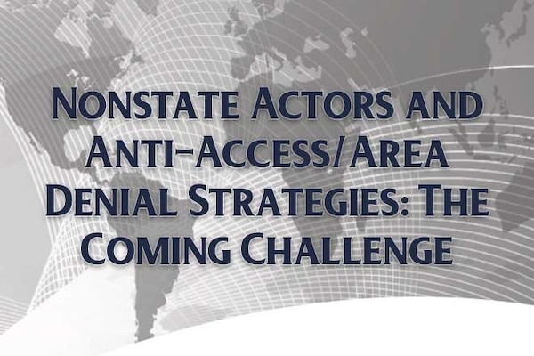 Cover for Nonstate Actors and Anti-Access/Area Denial Strategies: The Coming Challenge