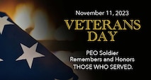 PEO Soldier remembers and Honors THOSE WHO SERVED.