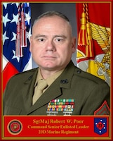 COMMAND SENIOR ENLISTED LEADER
23D MARINE REGIMENT