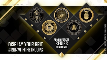 Armed Force Series Challenge medal graphic. Lower right reads Display Your Grit #RunWithTheTroops