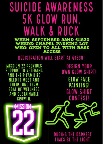 The 66th Security Forces Squadron Defenders Council will host a Glow Run, Ruck, and Walk 5K Sept. 22 at 7 p.m. beginning in the Chapel parking at Hanscom Air Force Base, Mass. The event is part of the installation's Suicide Awareness and Prevention Month activities and is open to all those with base access. (Courtesy Graphic)