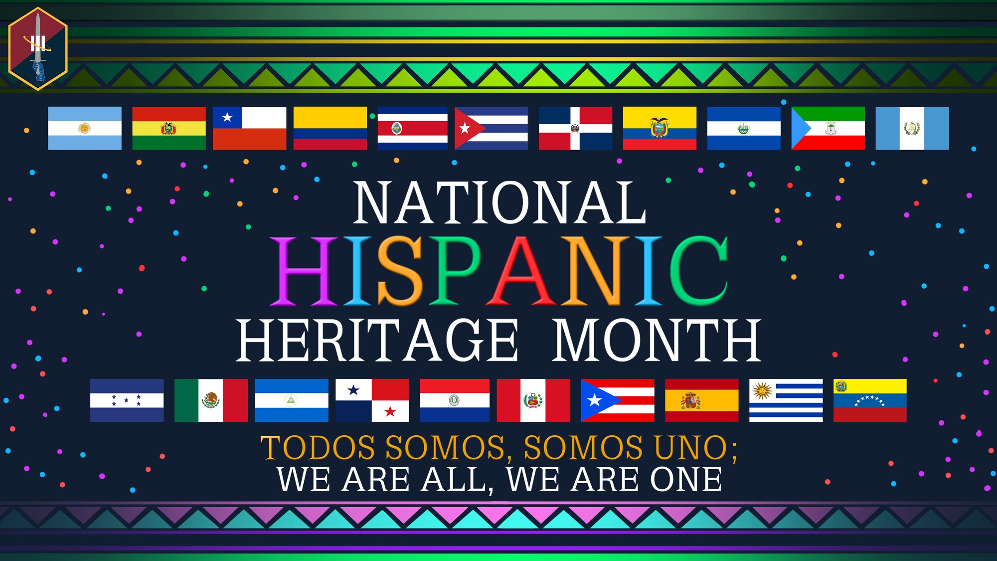 National Hispanic Heritage Month observance is September 15 – October 15.