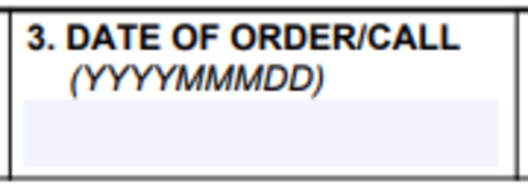 Box three of the Order for Supplies or Services (DD1155 Form) for Date of Order/Call with date format of YYYYMMMDD