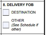 Box 8 of the Order for Supplies or Services (DD1155 Form) for Delivery FOB options Destination or Other (See Schedule if other meaning Origin)