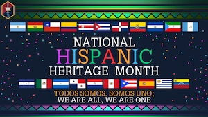 National Hispanic Heritage Month observance is September 15 – October 15.
