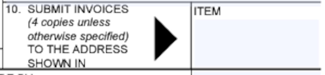 Box 10 of the Award/Contract (SF26 Form) for Submit Invoices (4 copies unless otherwise specified) To The Address Shown In the Item block