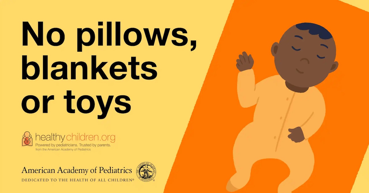 A graphic of a small child lying down says, “No pillows, blankets or toys.”