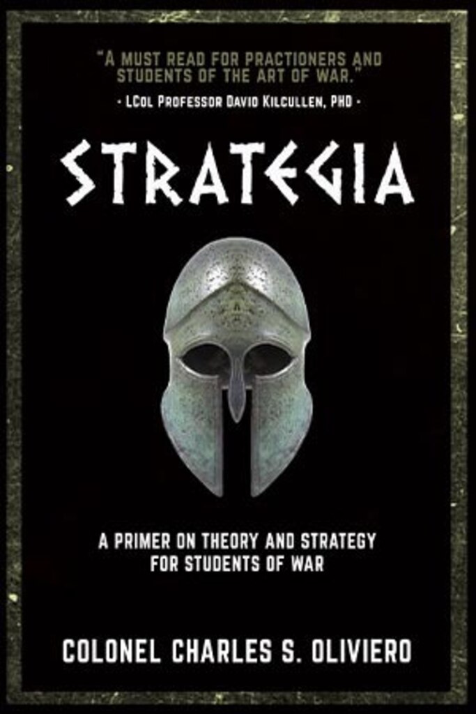 Book Review by Phillip Dolitsky: Strategia: A Primer on Theory and Strategy for Students of War

Author: Charles S. Oliviero

Reviewed by Phillip Dolitsky, master’s student at the School of International Service, American University

Strategia: A Primer on Theory and Strategy for Students of War poses the question “What is the true nature of war?” According to the author, even after studying war for 2,000 years, it is still misunderstood. Topics include war on land, war at sea, and war in the air. The reviewer notes that several relevant strategists names are noticeably absent from the work, including J. C. Wylie, Raymond Aron, Colin S. Gray, and Edward N. Luttwak, and even Thucydides.