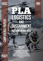 Cover for the monograph "PLA Logistics and Sustainment: PLA Conference 2022"