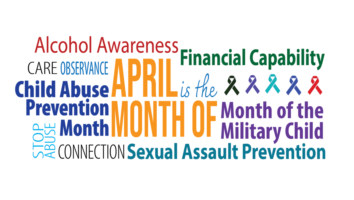 Graphic highlighting that April is the Month of the Military Child, Sexual Assault Prevention and Awareness, Child Abuse Prevention Month and Alcohol Awareness Month.  