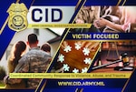 Army CID is a Victim Centered Agency