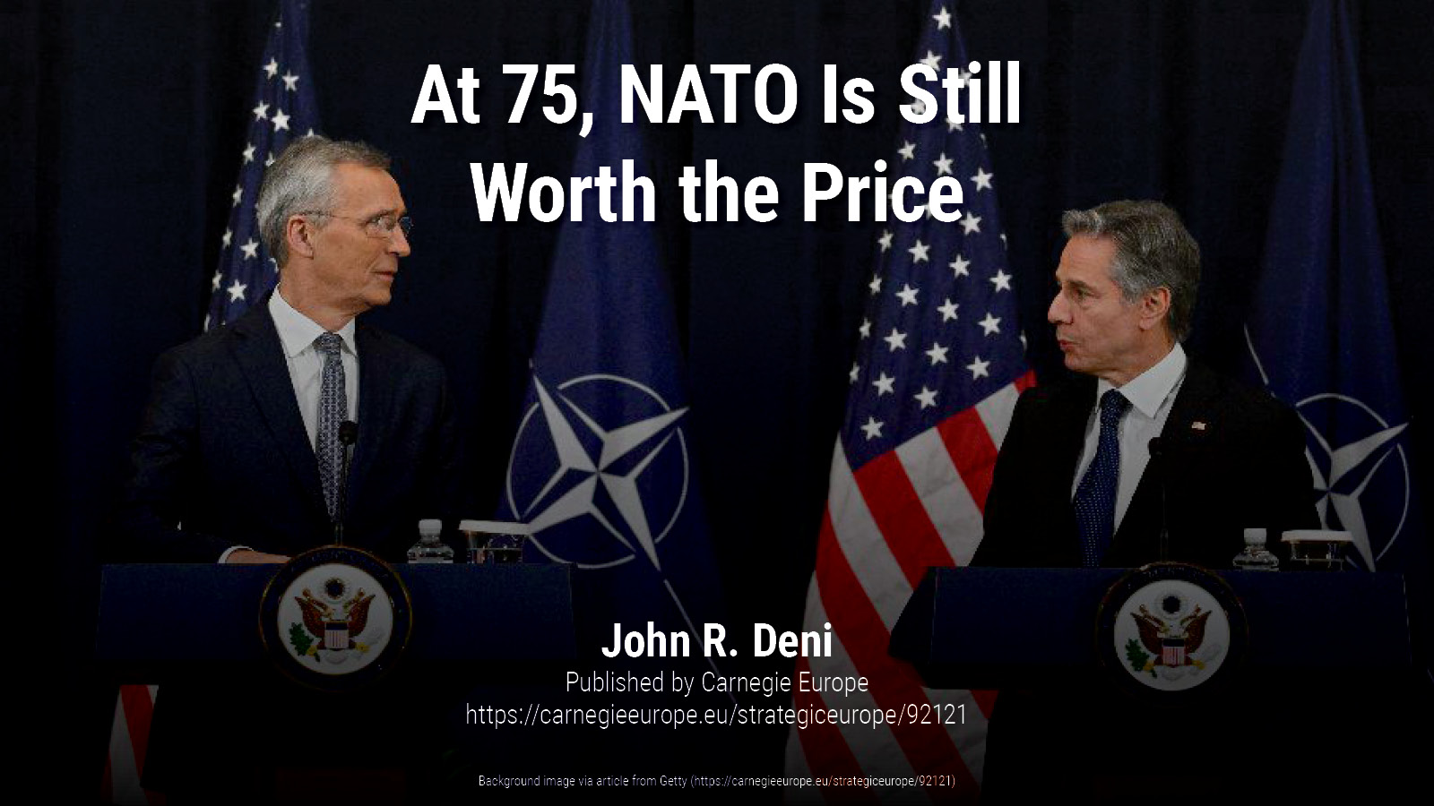 At 75, NATO Is Still Worth the Price | John R. Deni