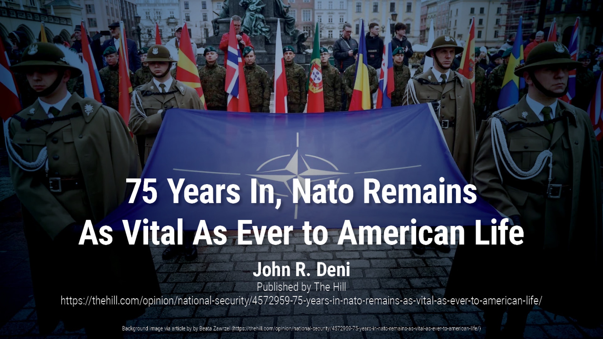 As NATO marks 75 years since its founding, there are serious questions among some Americans who doubt the value of the trans-Atlantic alliance. They argue that it’s anachronistic, full of burden-sharing slackers and insufficiently focused on America’s main adversary, China.
https://thehill.com/opinion/national-security/4572959-75-years-in-nato-remains-as-vital-as-ever-to-american-life/