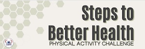 A graphic by the Civilian Health Promotion Services, about the Steps to Better Health Challenge at Altus Air Force Base, Oklahoma. (Courtesy graphic by Leo Alvarez)