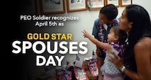 PEO Soldier recognizes April 5th as Gold Star Spouses Day