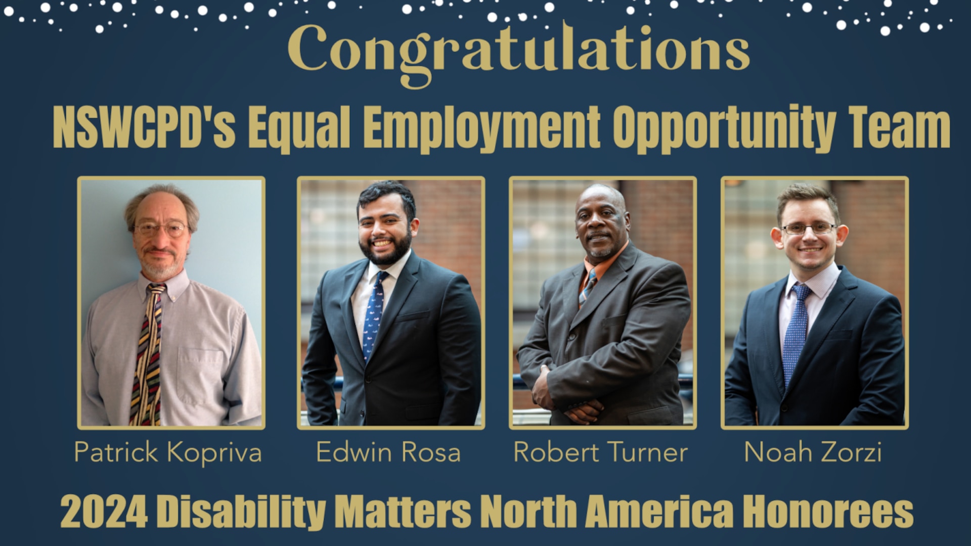 The Naval Surface Warfare Center, Philadelphia Division (NSWCPD) Equal Employment Opportunity (EEO), Diversity, and Inclusion Office team members Patrick Kopriva, Edwin Rosa, Robert Turner, and Noah Zorzi receive the Disability Matters Workplace North America Award during the 18th Annual Disability Matters North America Conference and Awards Ceremony in Milwaukee, Wisconsin, on April 4 – 5, 2024. (U.S. Navy Graphic by Carmen Vitanza/Released)