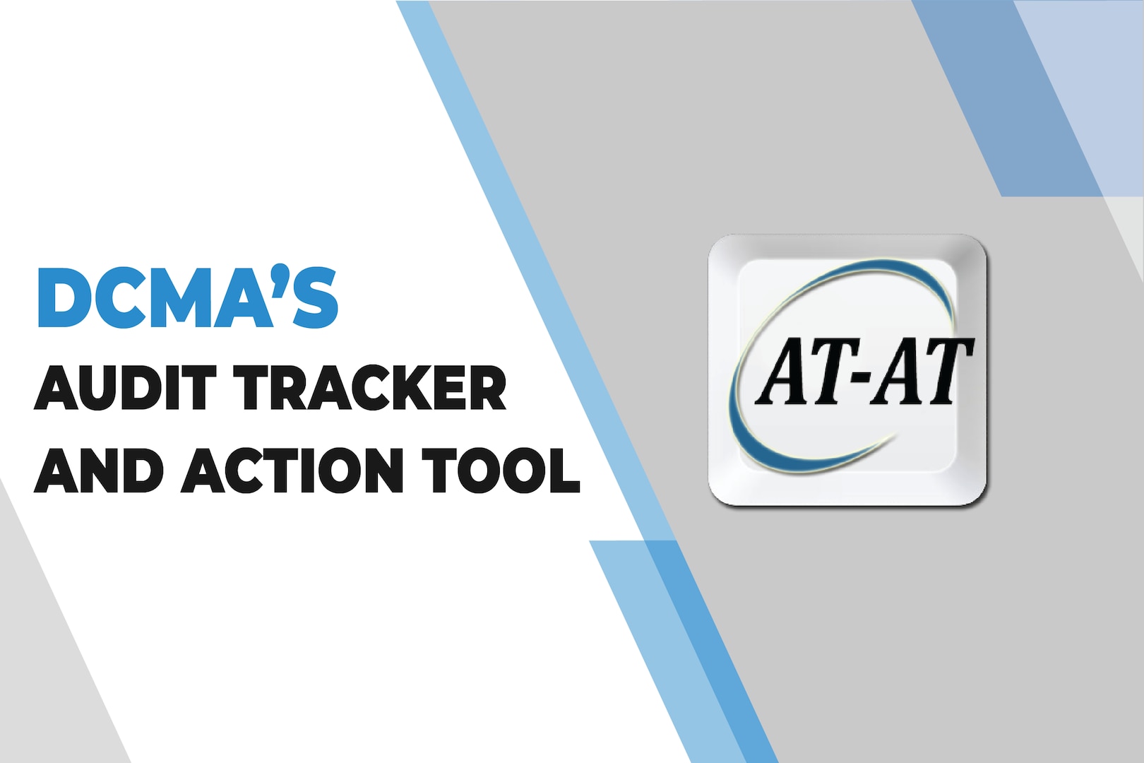 Graphic that reads "DCMA's Audit Tracker and Action Tool AT-AT"