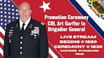 GRAPHIC with the text: 
COL Art Garffer's promotion ceremony to the rank of Brigadier General will be livestreamed on the West Virginia National Guard Facebook page on Thursday, April 18, 2024, beginning at 1220 eastern standard time.