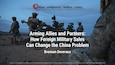 Arming Allies and Partners: How Foreign Military Sales Can Change the China Problem By Brennan Deveraux
