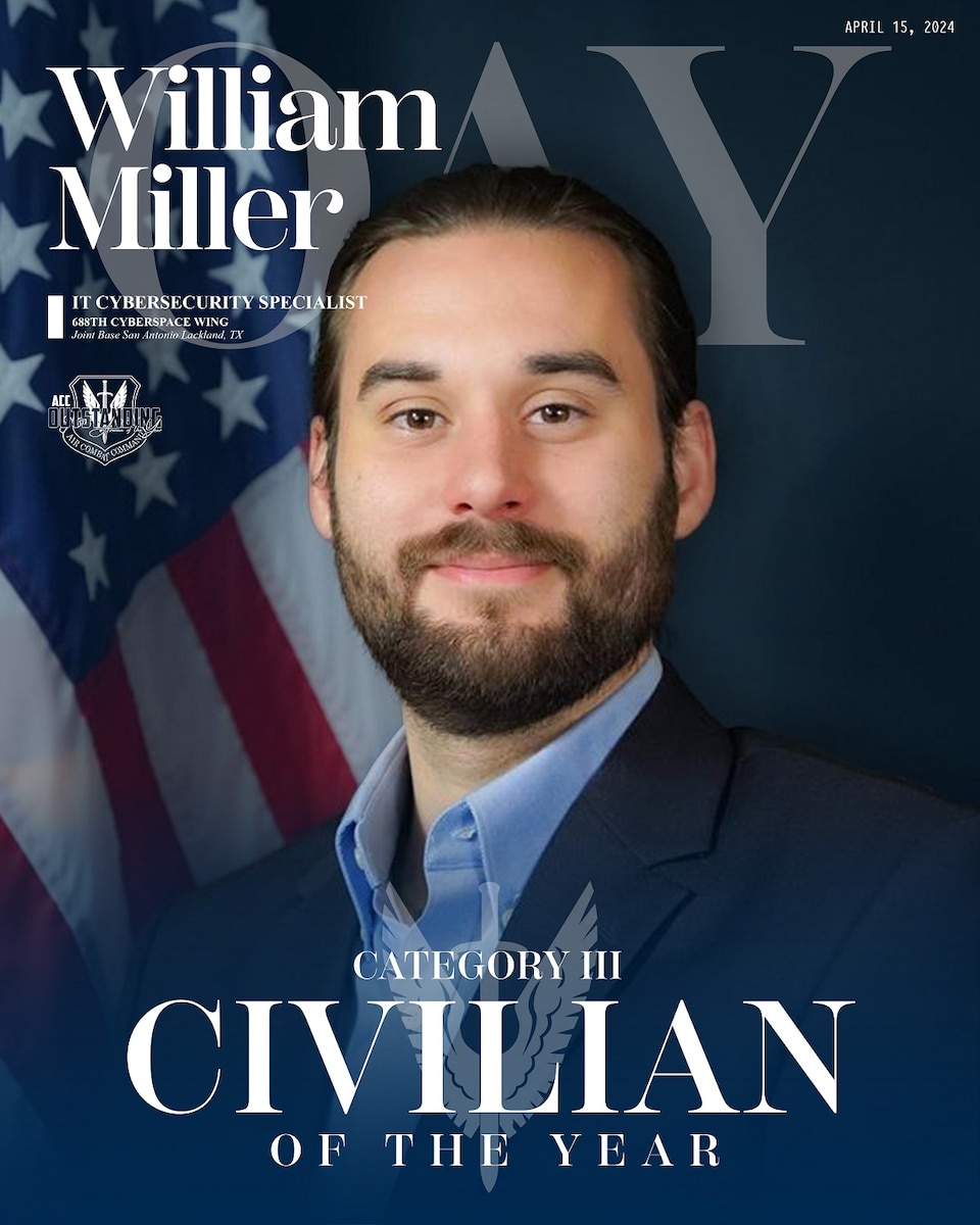 Civilian of the Year (Category III): William Miller 33rd Cyberspace Operations Squadron, JBSA-Lackland, Texas