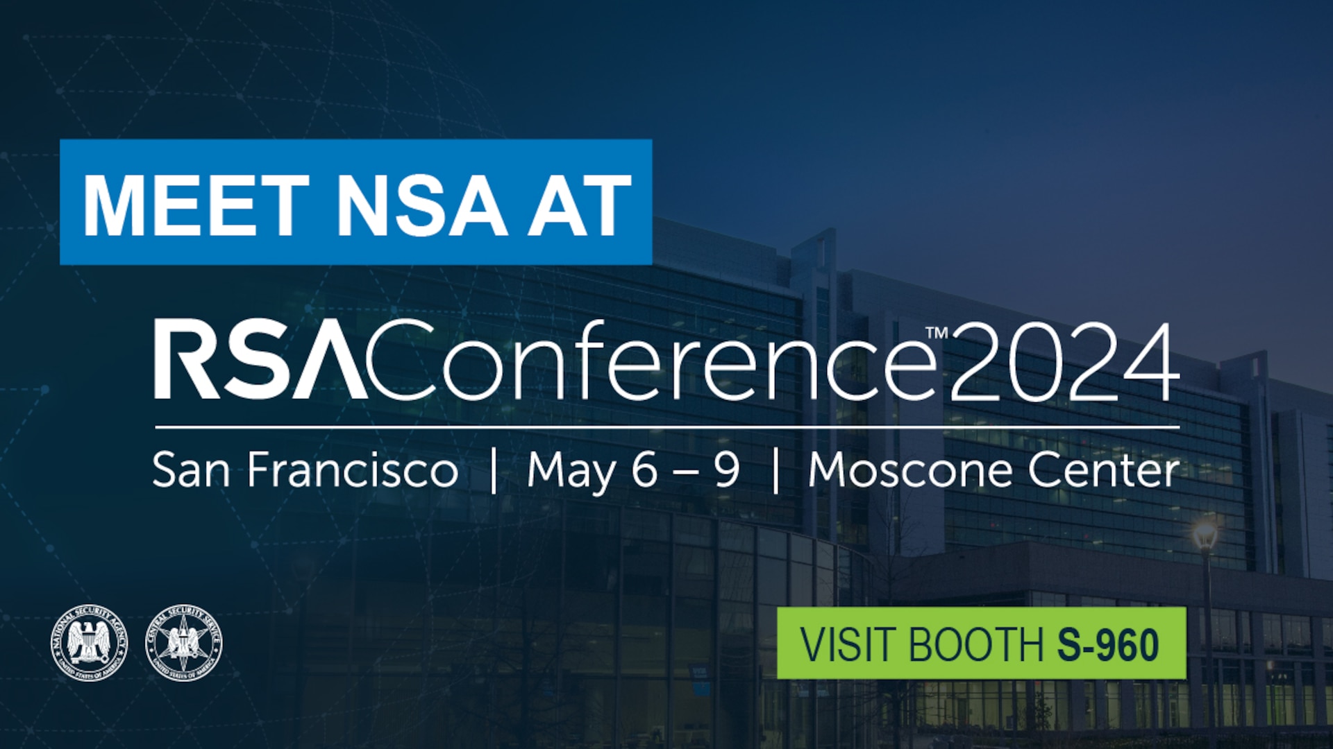 The National Security Agency (NSA) heads to San Francisco to take part in this year’s RSA Conference (Booth S-960) at the Moscone Center, scheduled for May 6-9, 2024.