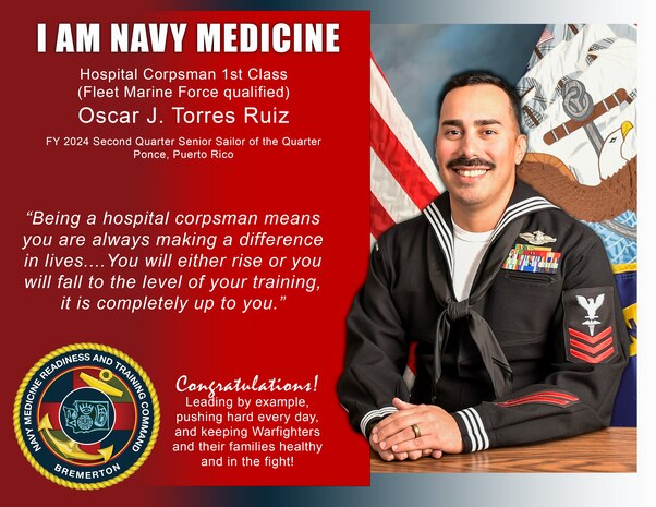 Setting the standard...Hospital Corpsman 1st Class (Fleet Marine Force qualified) Oscar J. Torres Ruiz, assigned to Navy Medicine Readiness and Training Command Bremerton, was awarded Senior Sailor of the Quarter for the second quarter of 2024, is serving as leading petty officer of Patient Administration department and operational forces medical liaison (official photo by Mass Communication 2nd Class Jennifer Benedict, NHB/NMRTC Bremerton public affairs).
