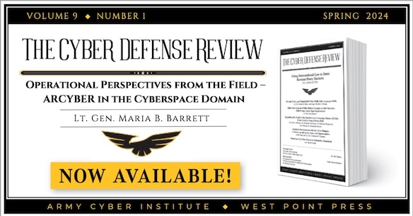 The Cyber Defense Review - Spring 2024