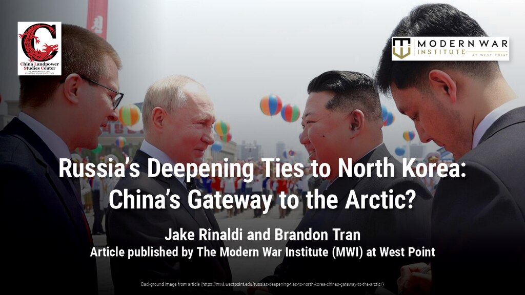 Russia's Deepening Ties to North Korea: China's Gateway to the Arctic?