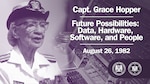 Capt. Grace Hopper on Future Possibilities: Data, Hardware, Software, and People (1982) Graphic