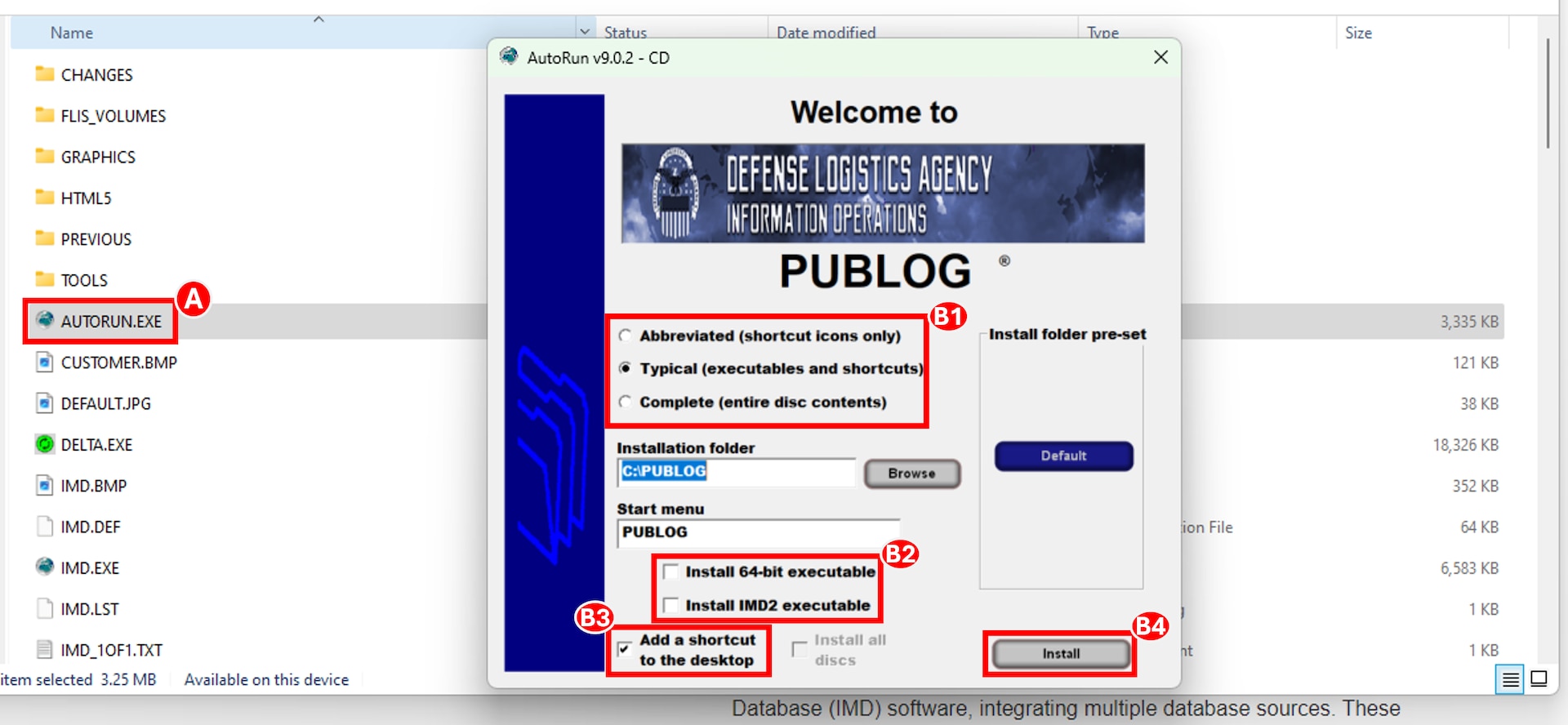 To begin the Pub Log install process onto the Hard Drive the user must select the AUTORUN.EXE file. 
Then from the Welcome to PUBLOG starter screen, the user must select which type of installation they want Abbreviated, Typical, or Complete. 
User will then choose between one or both of the options for their install: the 64-bit executable (classic version) or the IMD2 executable (newer version).
Next the Add a shortcut to the desktop should be checked.
Finally the user selects the Install button.