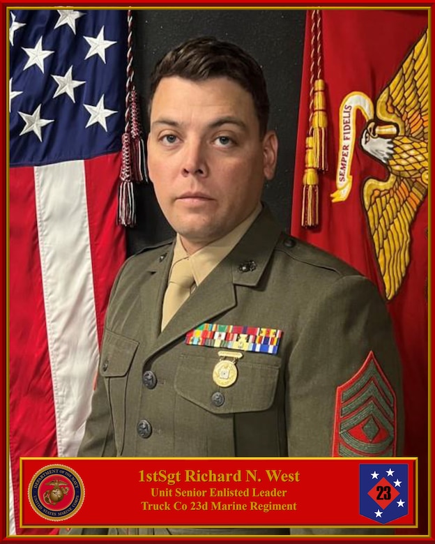 First Sergeant Richard N. West, Unit Senior Enlisted Leader, Truck Company, 23D Marine Regiment