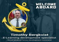The Naval Medical Forces Development Command welcomed Timothy Bergkvist to the team as an E-learning development specialist, August 26, 2024. (U.S. Navy Graphic by Malcolm McClendon).