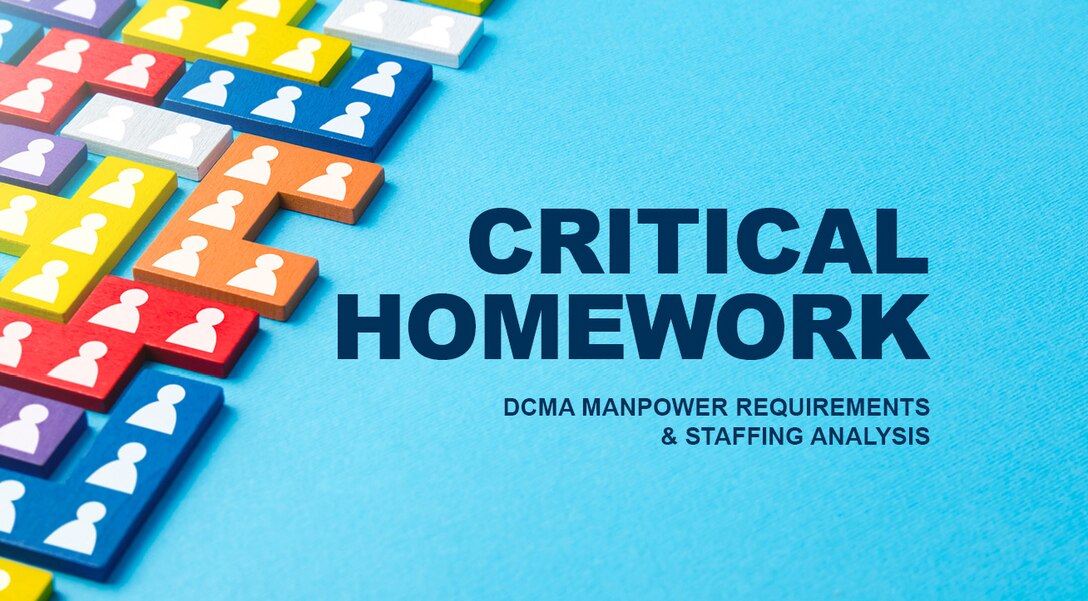 Colorful graphic with the words "Critial Homework: DCMA Manpower Requirements & Staffing Analysis."