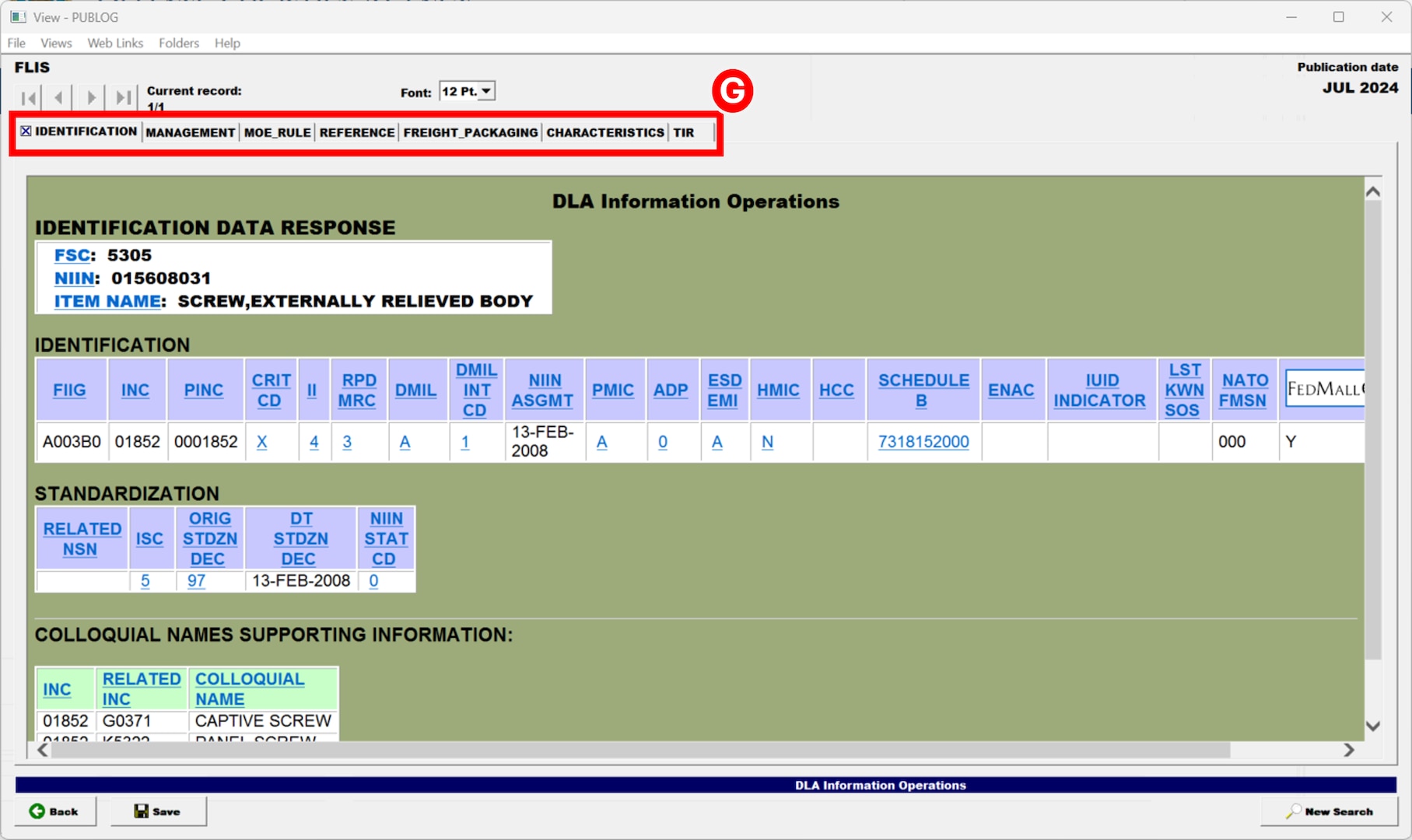 In Pub Log Classic 64-bit a user can select any of the item's data in the following different tabs:  Identification, Management, MOE Rule, Reference, Freight Packaging, Characteristics, and TIR (Total Item Record).