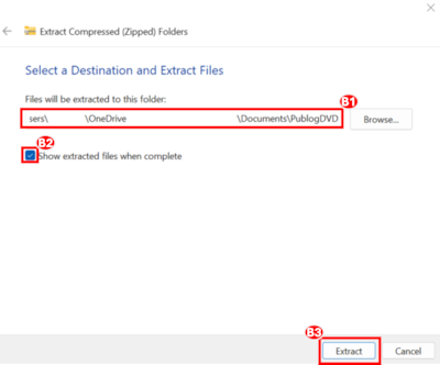 "Select a Destination and Extract Files" screen opens and user must confirm final destination of extracted files, select the checkbox to show extracted files when extraction is completed, and select the Extract button.