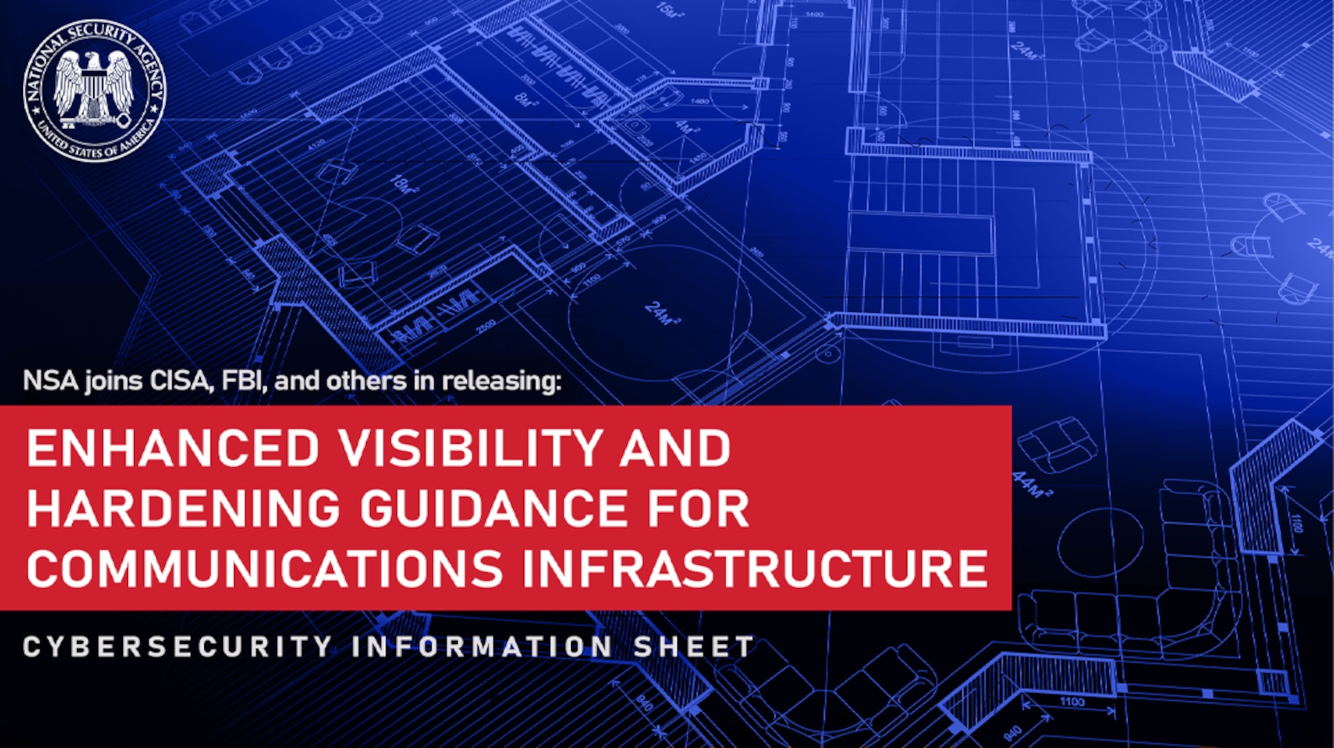 Cybersecurity Information Sheet (CSI): Enhanced Visibility and Hardening Guidance for Communications Infrastructure