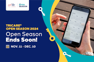 Image of person holding cellphone and looking at calendar app. Text reads "TRICARE Open Season 2024: Open Season Ends Soon! Nov. 11 - Dec. 10"