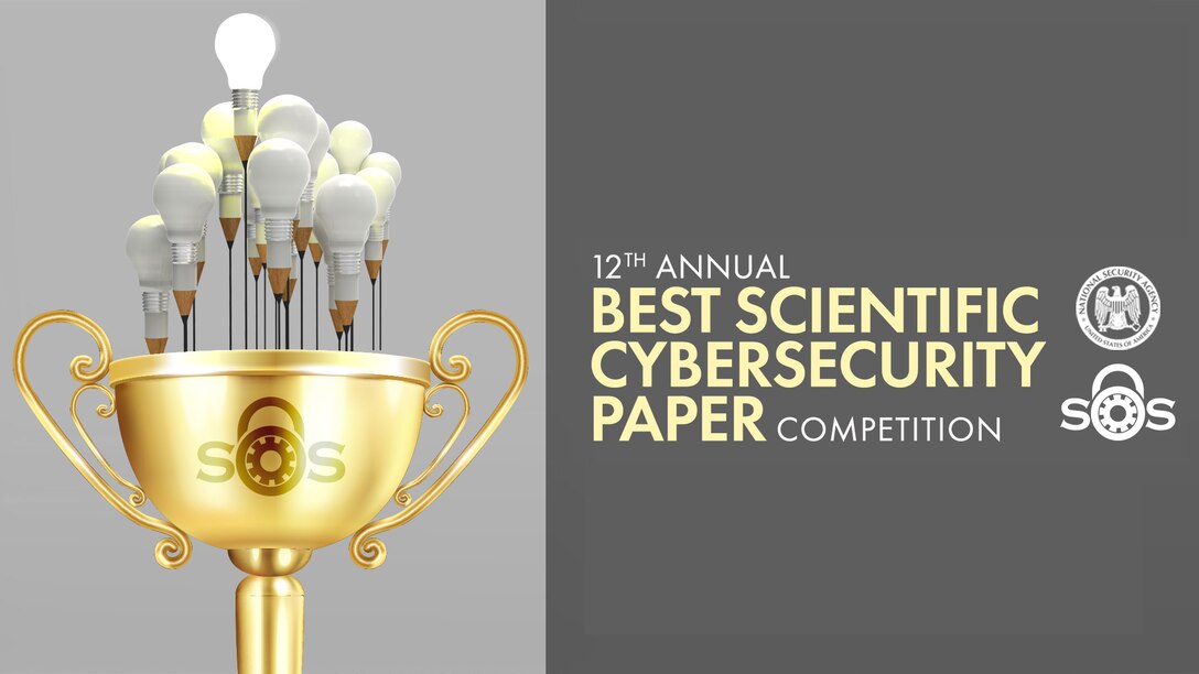 A gold trophy with the "Science of Security" logo is filled with lightbulbs representing ideas. One stands above the rest and is lit up, signifying the winning idea. To the right of this image the text says "12th Annual Best Scientific Cybersecurity Paper Competition" followed by the logos for the National Security Agency and Science of Security.