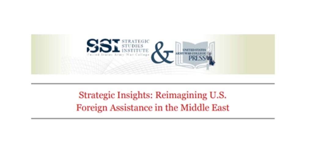 Strategic Insights: Reimagining U.S. Foreign Assistance in the Middle East